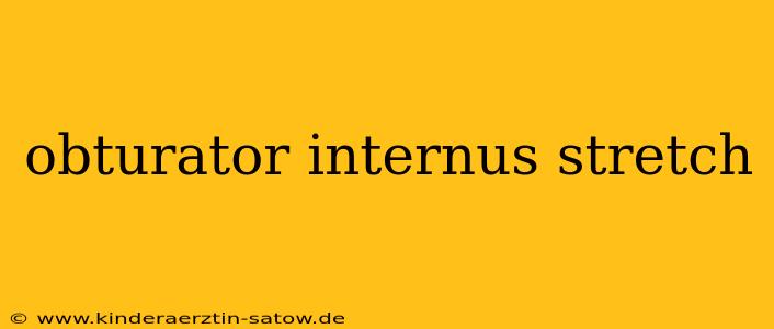obturator internus stretch