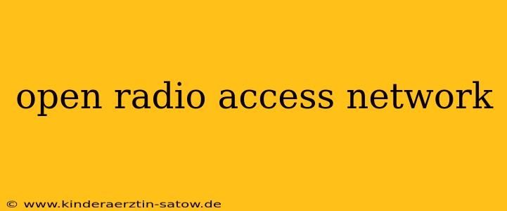 open radio access network