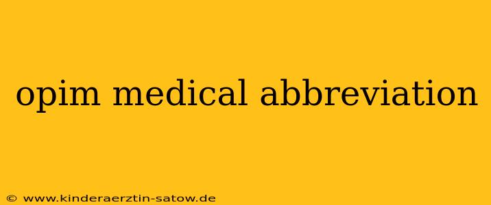 opim medical abbreviation