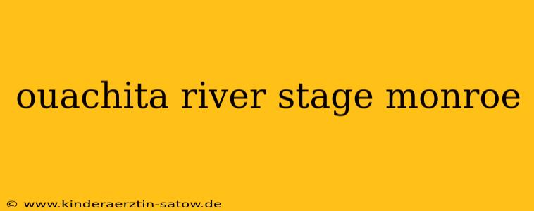 ouachita river stage monroe