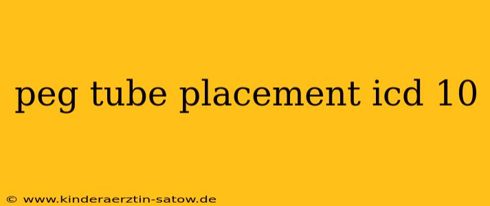 peg tube placement icd 10