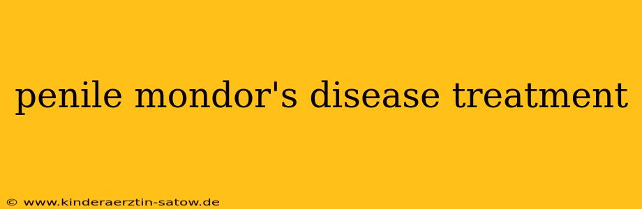 penile mondor's disease treatment