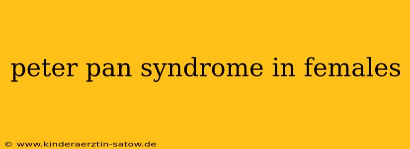 peter pan syndrome in females