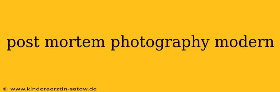 post mortem photography modern