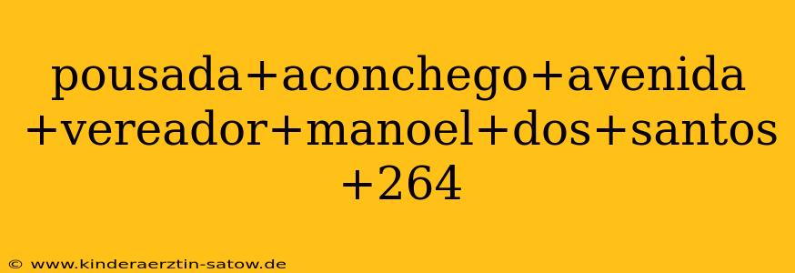 pousada+aconchego+avenida+vereador+manoel+dos+santos+264