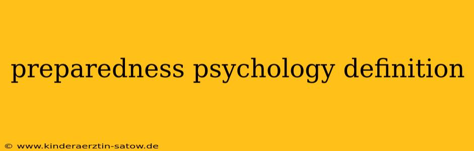 preparedness psychology definition