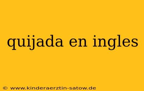 quijada en ingles