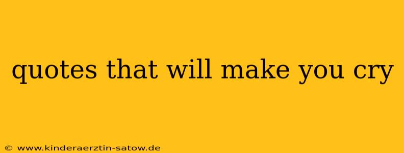 quotes that will make you cry