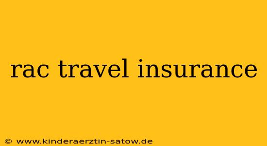 rac travel insurance