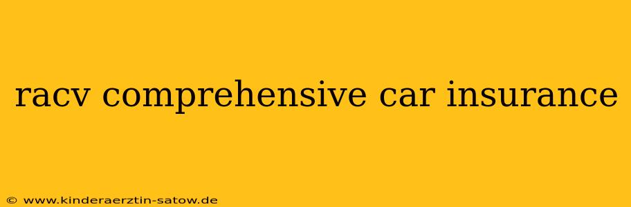 racv comprehensive car insurance