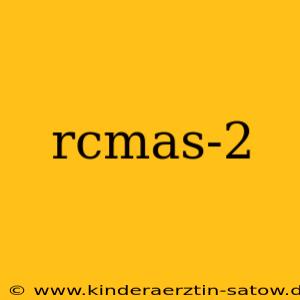 rcmas-2