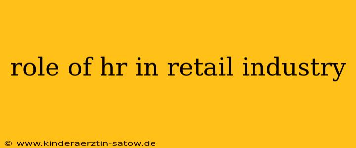 role of hr in retail industry