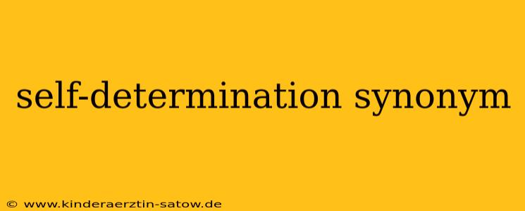 self-determination synonym