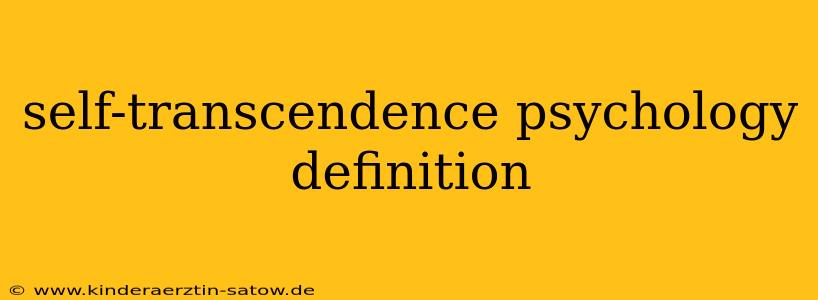 self-transcendence psychology definition