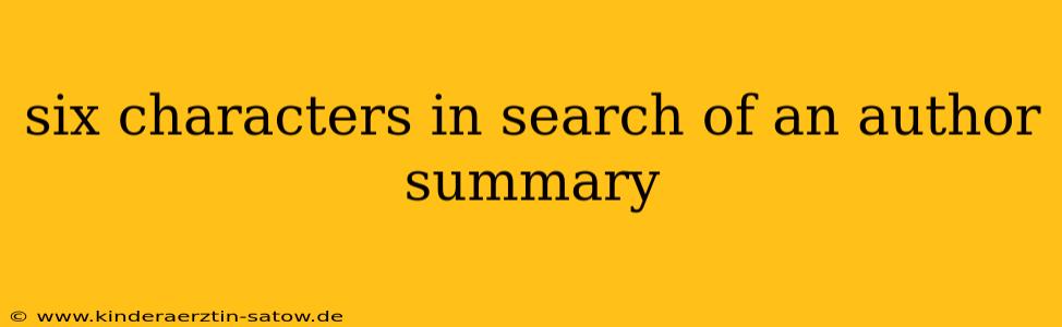 six characters in search of an author summary