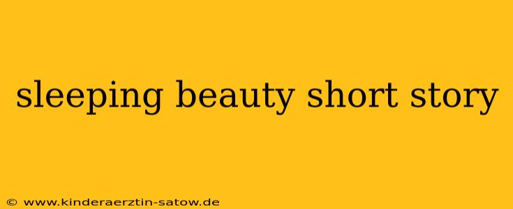 sleeping beauty short story