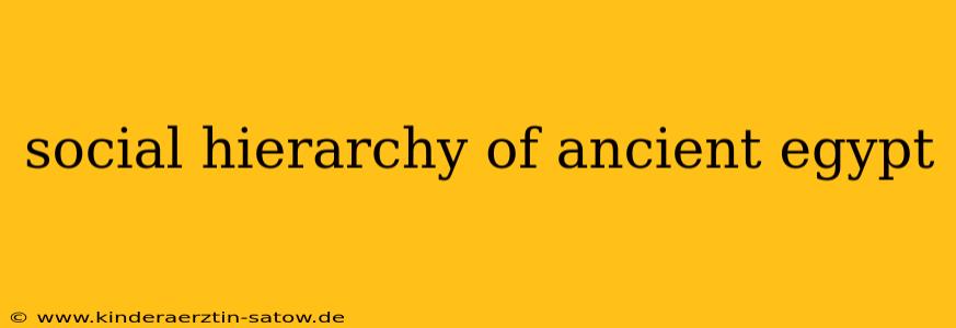 social hierarchy of ancient egypt