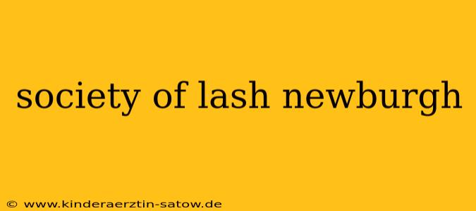 society of lash newburgh