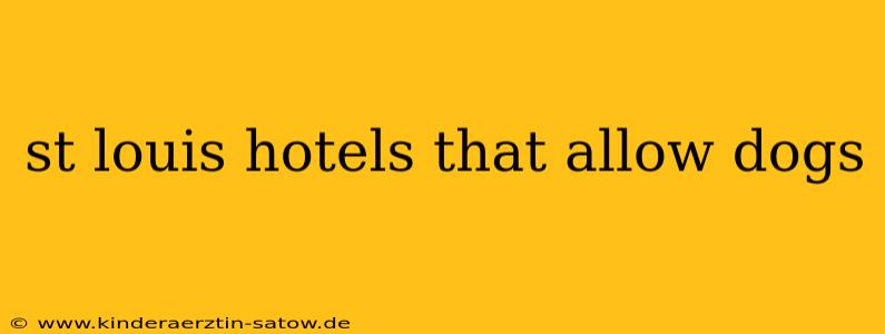 st louis hotels that allow dogs