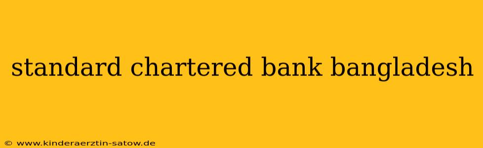 standard chartered bank bangladesh