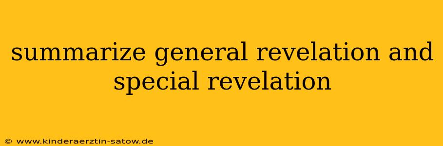 summarize general revelation and special revelation