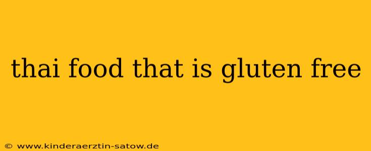 thai food that is gluten free