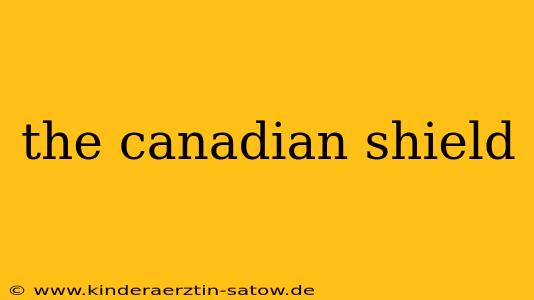 the canadian shield