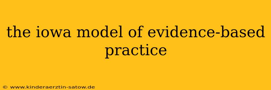 the iowa model of evidence-based practice