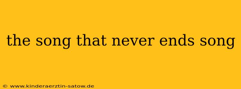 the song that never ends song