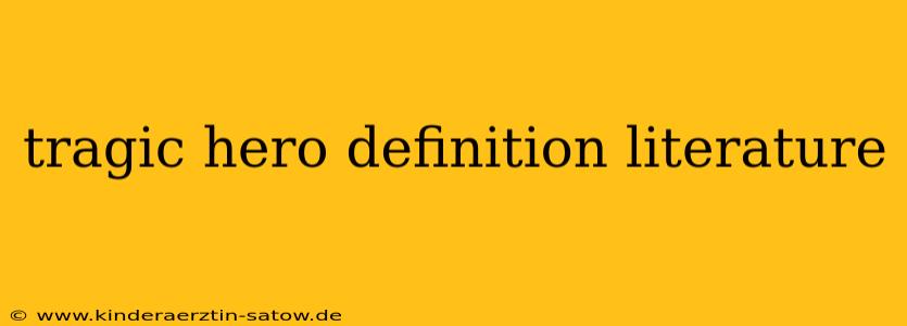 tragic hero definition literature