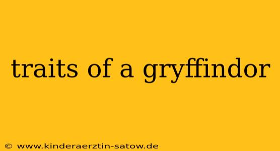 traits of a gryffindor