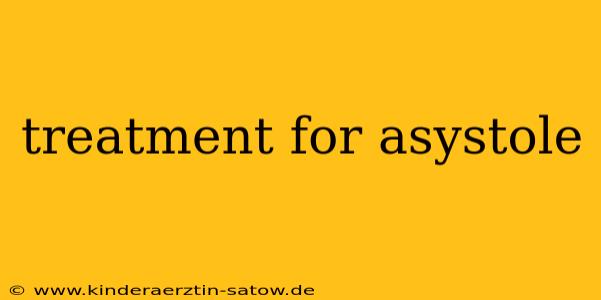treatment for asystole
