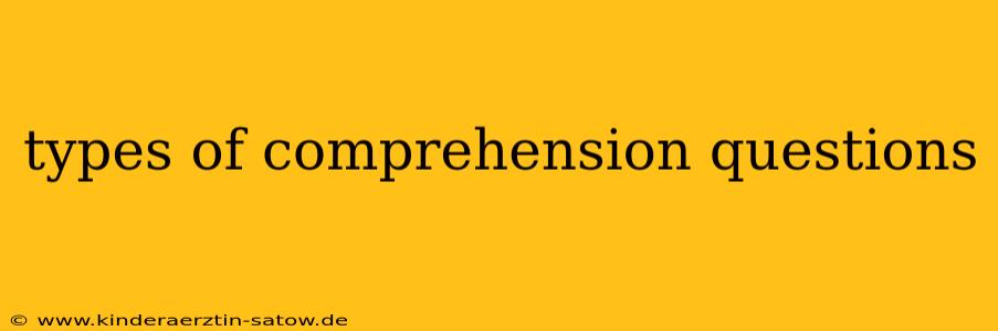 types of comprehension questions