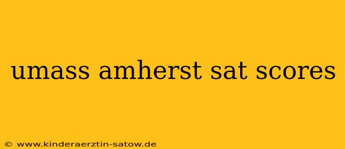 umass amherst sat scores