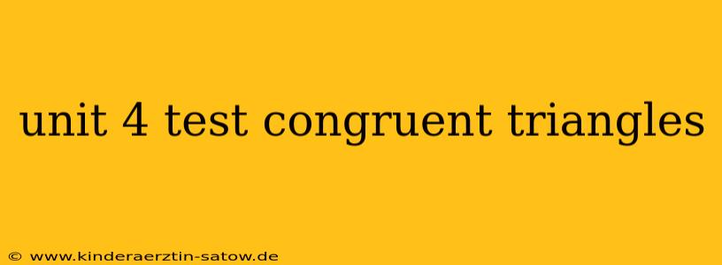 unit 4 test congruent triangles