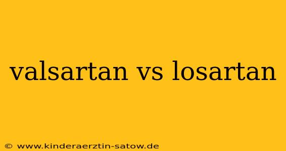 valsartan vs losartan