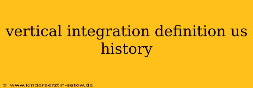vertical integration definition us history