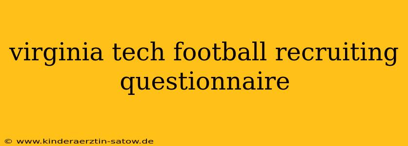 virginia tech football recruiting questionnaire