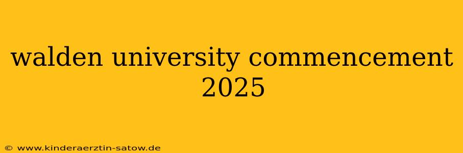 walden university commencement 2025