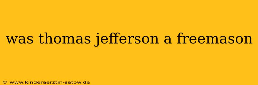 was thomas jefferson a freemason