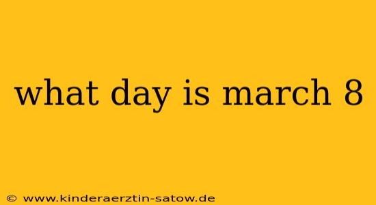 what day is march 8