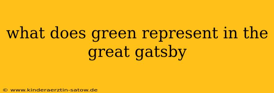 what does green represent in the great gatsby