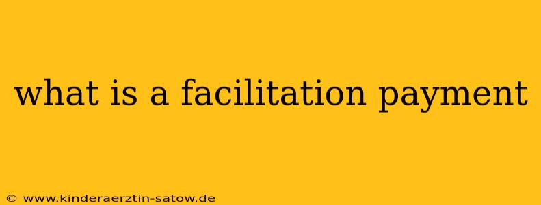 what is a facilitation payment