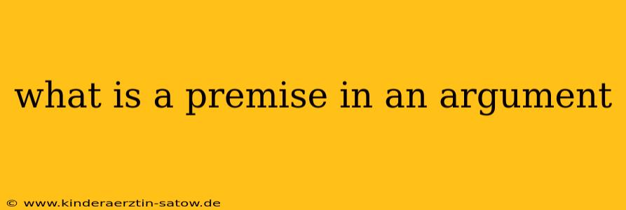 what is a premise in an argument