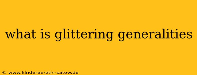 what is glittering generalities