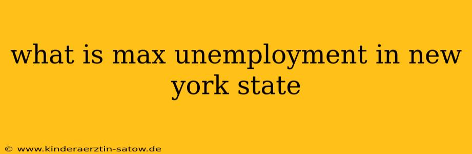 what is max unemployment in new york state