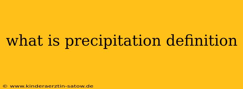 what is precipitation definition