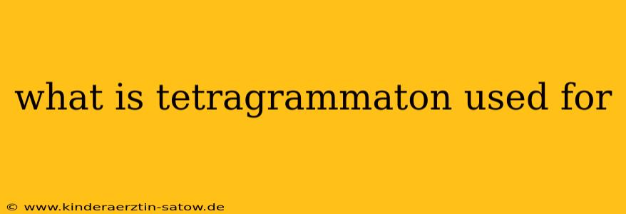 what is tetragrammaton used for