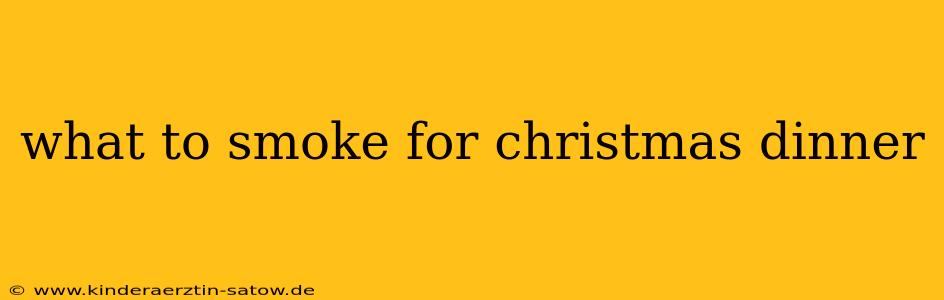 what to smoke for christmas dinner