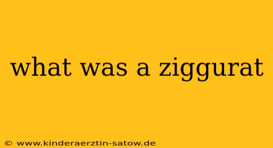 what was a ziggurat
